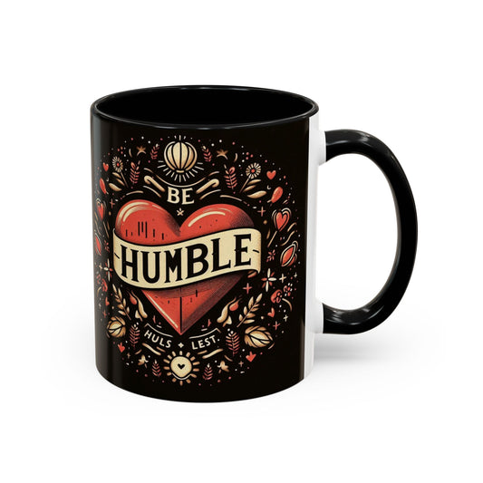 Be Humble Accent Coffee Mug - Inspirational 11oz & 15oz Mugs for Coffee Lovers