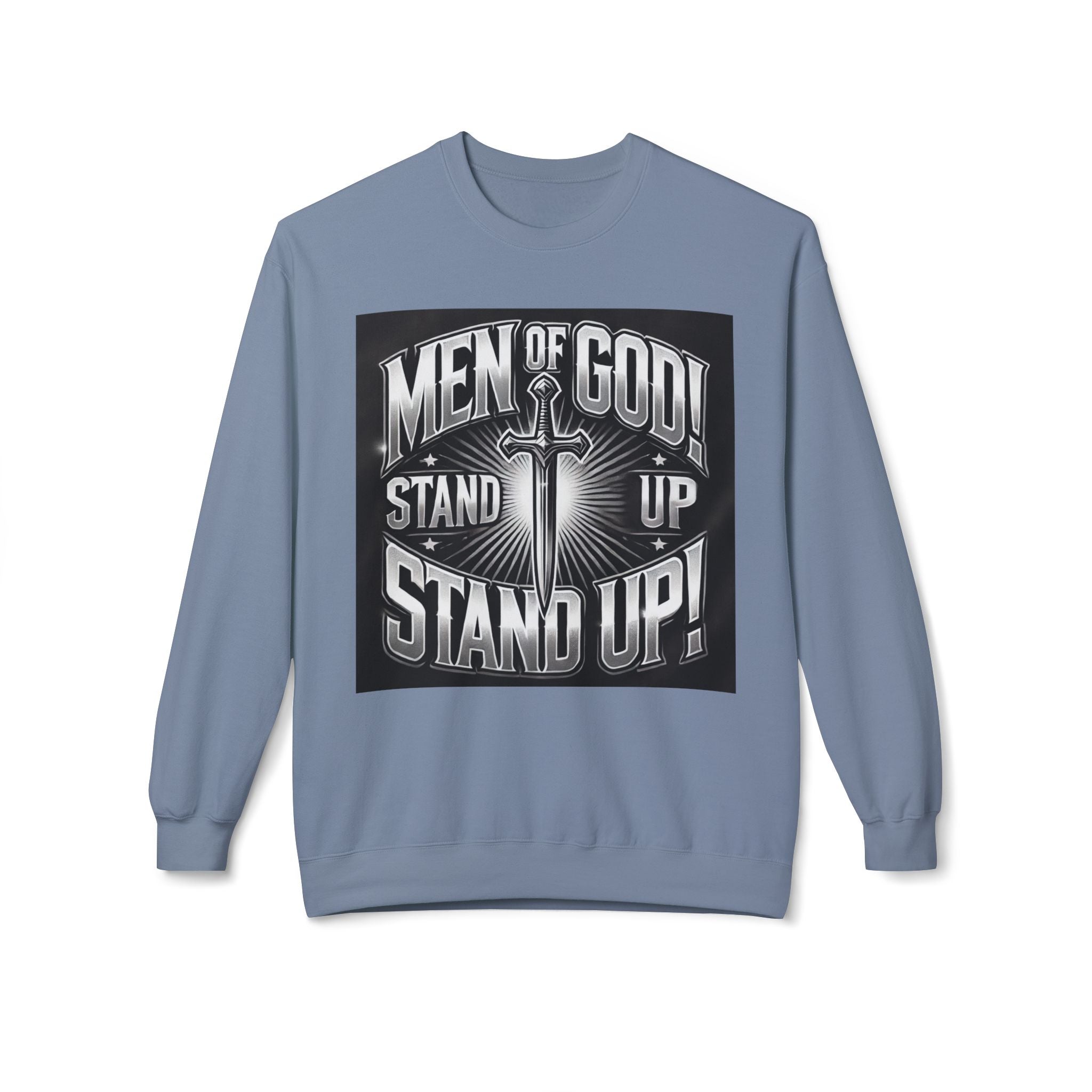 Men of God Stand Up Sweatshirt - Unisex Midweight Fleece Crewneck