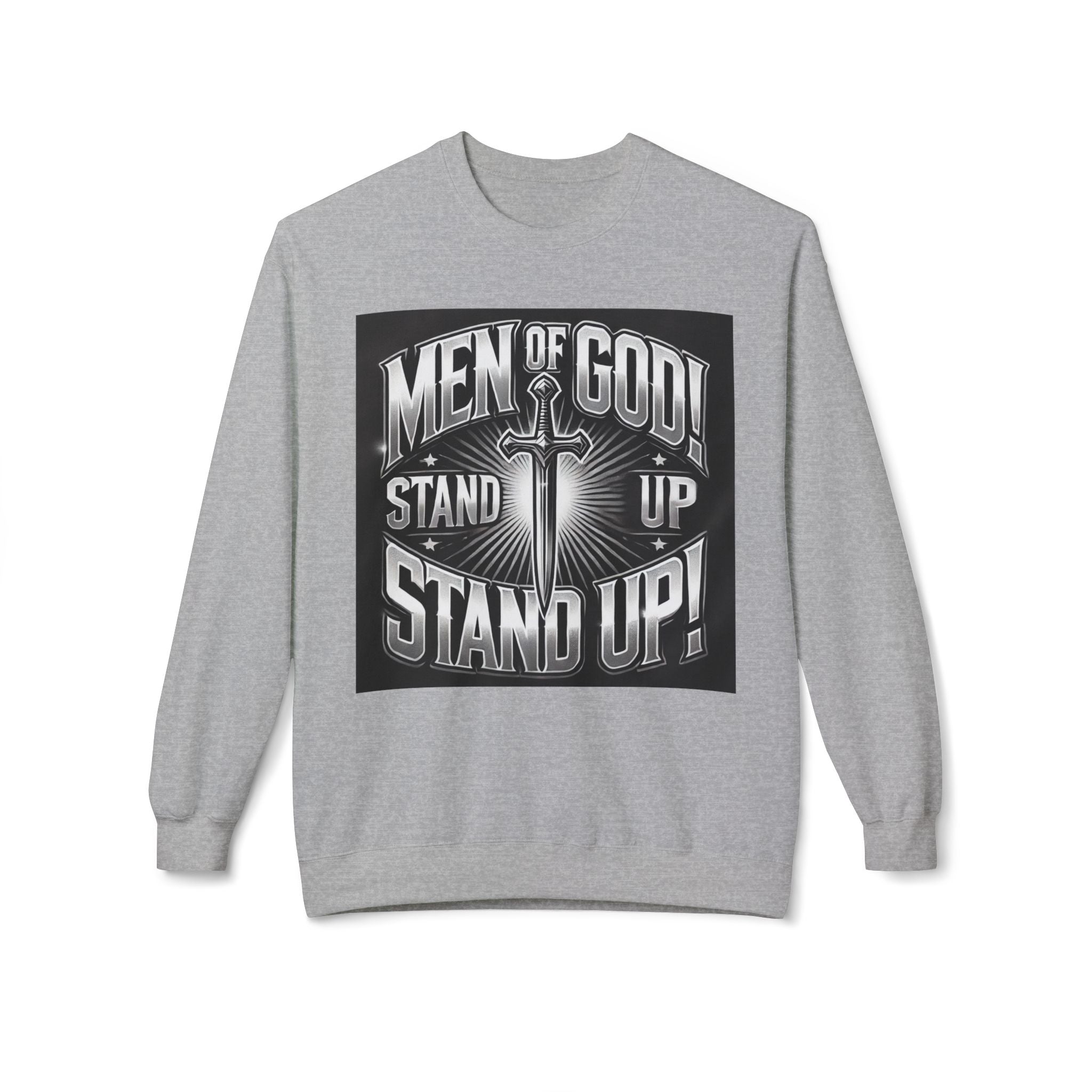 Men of God Stand Up Sweatshirt - Unisex Midweight Fleece Crewneck