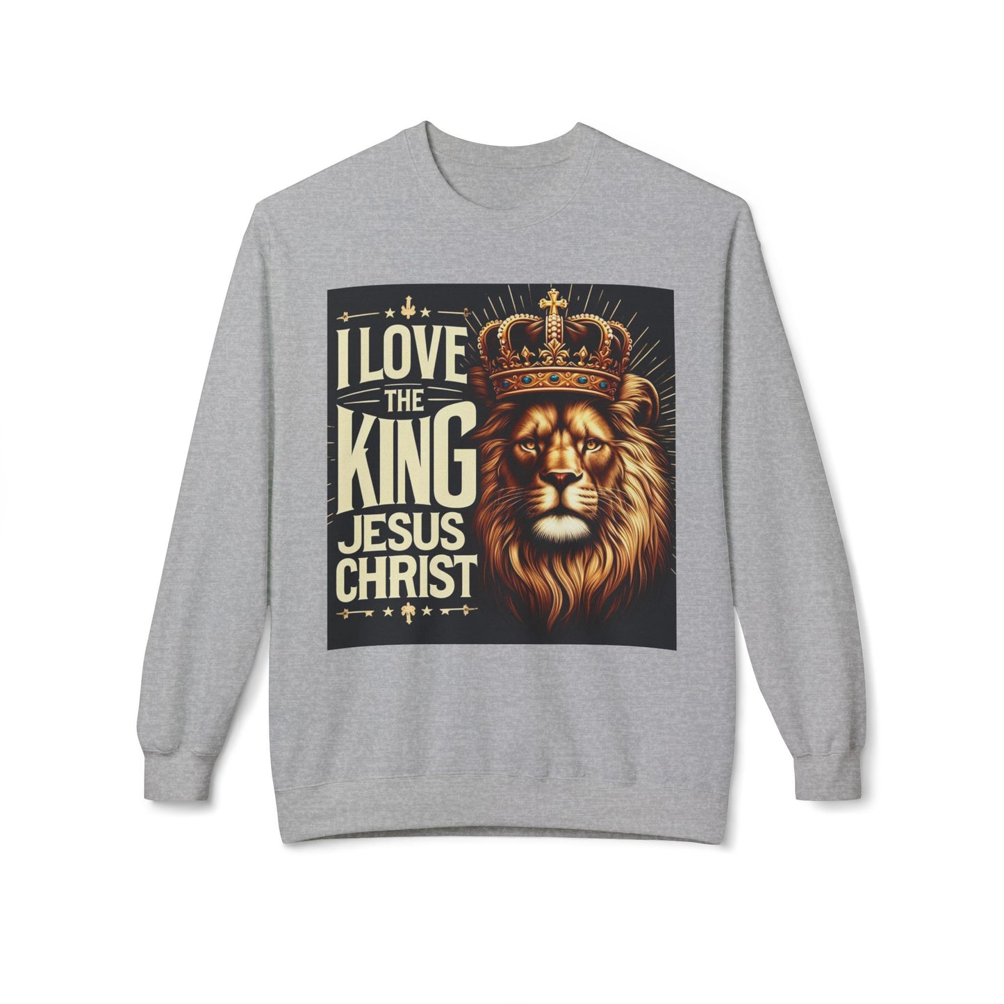 Unisex Fleece Sweatshirt - 'I Love The King Jesus Christ' Design