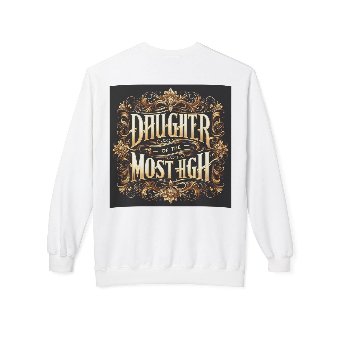 Daughter of the Most High Fleece Crewneck Sweatshirt - Unisex Inspirational Apparel