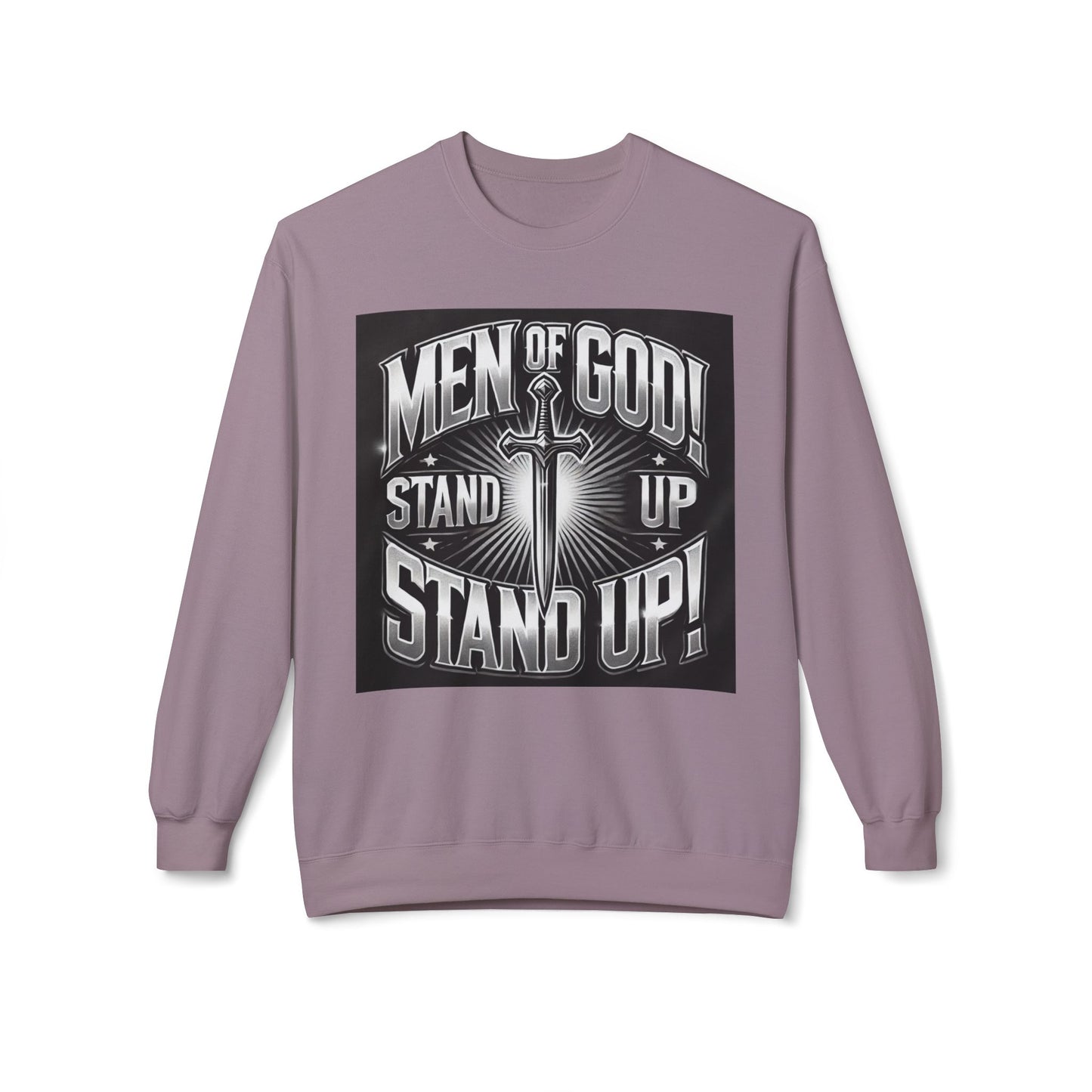 Men of God Stand Up Sweatshirt - Unisex Midweight Fleece Crewneck